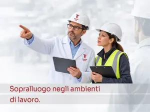 sopralluogo negli ambienti di lavoro: Il medico competente valuta i rischi e migliora la sicurezza aziendale